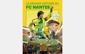 Dédicace La Grande Histoire du FC NANTES de 14H à 16H ( en présence de José ARRIBAS)